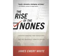 James Emery Whi The Rise of the Nones - Understanding and Reaching t (Tascabile)