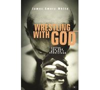 James Emery White Wrestling with God (Tascabile)