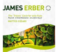 Erber/ Cesari - Traces Cycle For Solo Flute