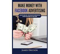 James Ericson Make Money with Facebook Advertising (Tascabile)