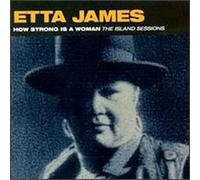 James, Etta - How Strong Is A Woman-Island