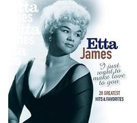 James*Etta - I Just Want To Make Love To You: 28 G.H.