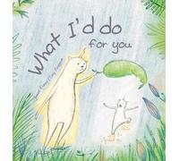 James Evans Lucy Pirogova What I'd do for you (Copertina rigida)