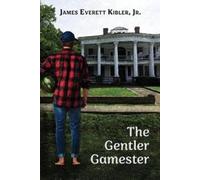 James Everett Kibler The Gentler Gamester (Tascabile)