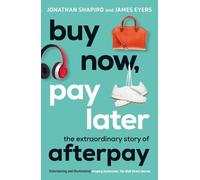 James Eyers Jonathan Shapiro Buy Now, Pay Later (Tascabile)