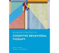 James F. Boswell Michael J. Deliberate Practice in Cognitive Behavi (Tascabile)