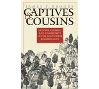 James F. Brooks Captives and Cousins (Tascabile)