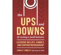 James F. Comley The Ups and Downs of Owning and Running a Small Busi (Tascabile)