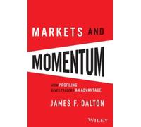James F. Dalton Robert B. Dalton Markets and Momentum (Copertina rigida)