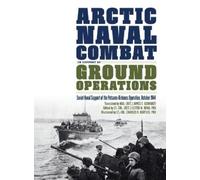James F Gebhard Arctic Naval Combat in Support of Ground Oper (Copertina rigida)