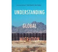 James F. Hollifield Understanding Global Migration (Tascabile)