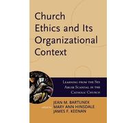 James F. Keenan, Church Ethics and Its Organizational Conte (Copertina rigida)
