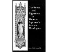 James F. Keenan Goodness and Rightness in Thomas Aquinas's Summa The (Tascabile)
