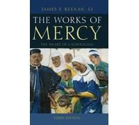 James F. Keenan, SJ The Works of Mercy (Copertina rigida)