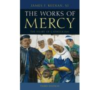 James F. Keenan, SJ The Works of Mercy (Tascabile)