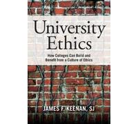 James F. Keenan, SJ University Ethics (Tascabile)