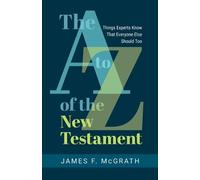 James F McGrath The A to Z of the New Testament (Tascabile)