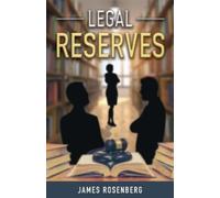 James F Rosenberg Legal Reserves (Tascabile)
