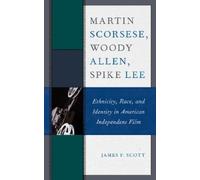 James F. Scott Martin Scorsese, Woody Allen, Spike Lee (Tascabile)