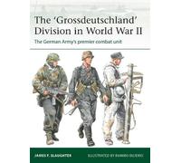 James F. Slaughter The 'Grossdeutschland' Division in World War II (Tascabile)