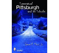 James F. Titus, Jr. Supernatural Pittsburgh and Its Suburbs (Tascabile)