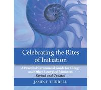 James F. Turrell Celebrating the Rites of Initiation (Tascabile)