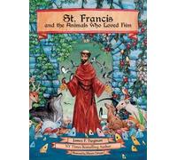 James F Twyman St. Francis and the Animals Who Loved Him (Copertina rigida)