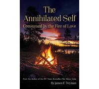 James F Twyman The Annihilated Self (Tascabile)