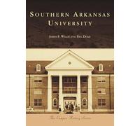 James F. Willis Del Duke Southern Arkansas University (Tascabile) Campus History