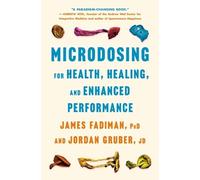James Fadiman J Microdosing for Health, Healing, and Enhanced (Copertina rigida)