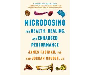 James Fadiman J Microdosing for Health, Healing, and Enhanced (Copertina rigida)