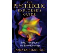 James Fadiman The Psychedelic Explorer's Guide (Tascabile)
