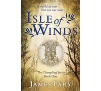 James Fahy Isle of Winds (Tascabile) Changeling
