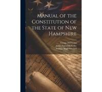 James Fairbanks Colby George Hill Ev Manual of the Constitution of t (Tascabile)