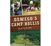 James Farfaglia Oswego's Camp Hollis (Tascabile)