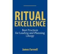 James Farwell Ritual Excellence (Tascabile)
