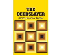 James Fenimore Cooper The Deerslayer (Copertina rigida)