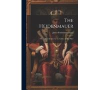 James Fenimore Cooper The Heidenmauer (Copertina rigida)