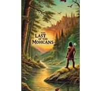 James Fenimore Cooper The Last Of The Mohicans(Illustrated) (Tascabile)