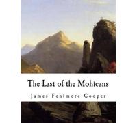 James Fenimore Cooper The Last of the Mohicans (Tascabile)