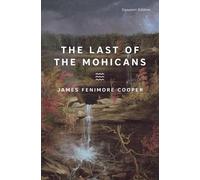 James Fenimore Cooper The Last of the Mohicans (Tascabile) Signature Editions