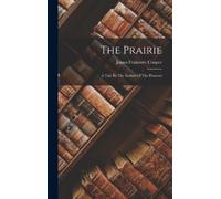 James Fenimore Cooper The Prairie (Copertina rigida)
