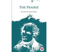 James Fenimore Cooper The Prairie (Tascabile)