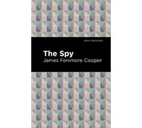 James Fenimore Cooper The Spy (Tascabile) Mint Editions