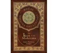 James Fenimore The Last of the Mohicans (Royal Collector's E (Copertina rigida)