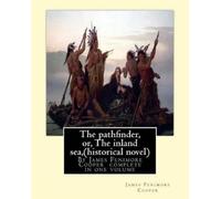 James Fenimore The pathfinder, or, The inland sea, By James Fenimor (Tascabile)
