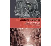 James Fenwick Archive Histories (Copertina rigida) Stanley Kubrick Studies