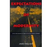 James Ferguson Expectations of Modernity (Tascabile)