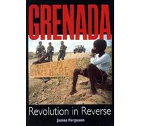 James Ferguson Grenada: Revolution In Reverse (Tascabile)