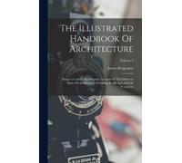 James Fergusson The Illustrated Handbook Of Architecture (Copertina rigida)
